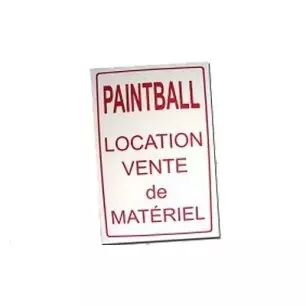 PANNEAU " PAINTBALL LOCATION/VENTE DE MATERIEL "